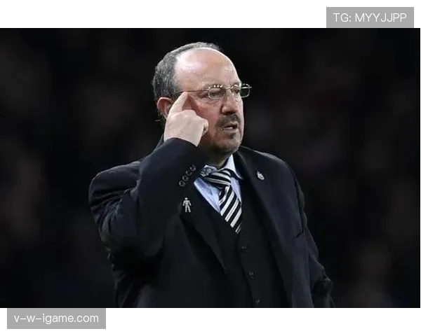 贝尼特斯战术显效，球队状态回升有望开启新篇章